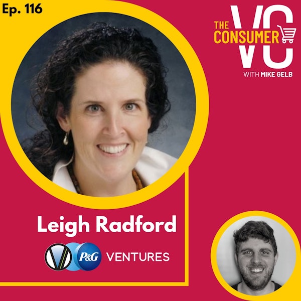 Leigh Radford (P&G Ventures) - What is Corporate Venture Capital, and the Advantages For Aspiring Brands