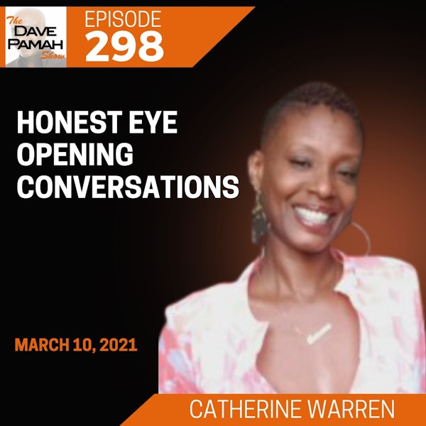 Honest eye opening conversations with Catherine "Kitty Rose" Warren