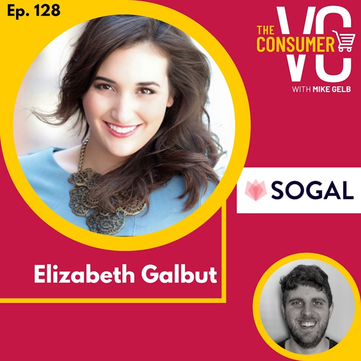Elizabeth Galbut (SoGal Ventures) - The biggest arbitrage opportunity of her lifetime, managing a global investment fund, and leveraging her community to make decisions