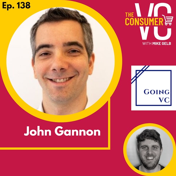 John Gannon (GoingVC) - How to break into venture capital and the power of cohort based learning