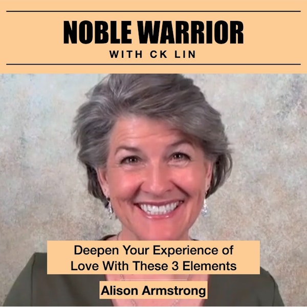 119 Alison Armstrong: Deepen Your Experience of  Love With These 3 Elements Image