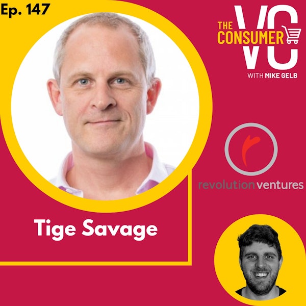 Tige Savage (Revolution) - Investing in regulated industries and outside of SIlicon Valley