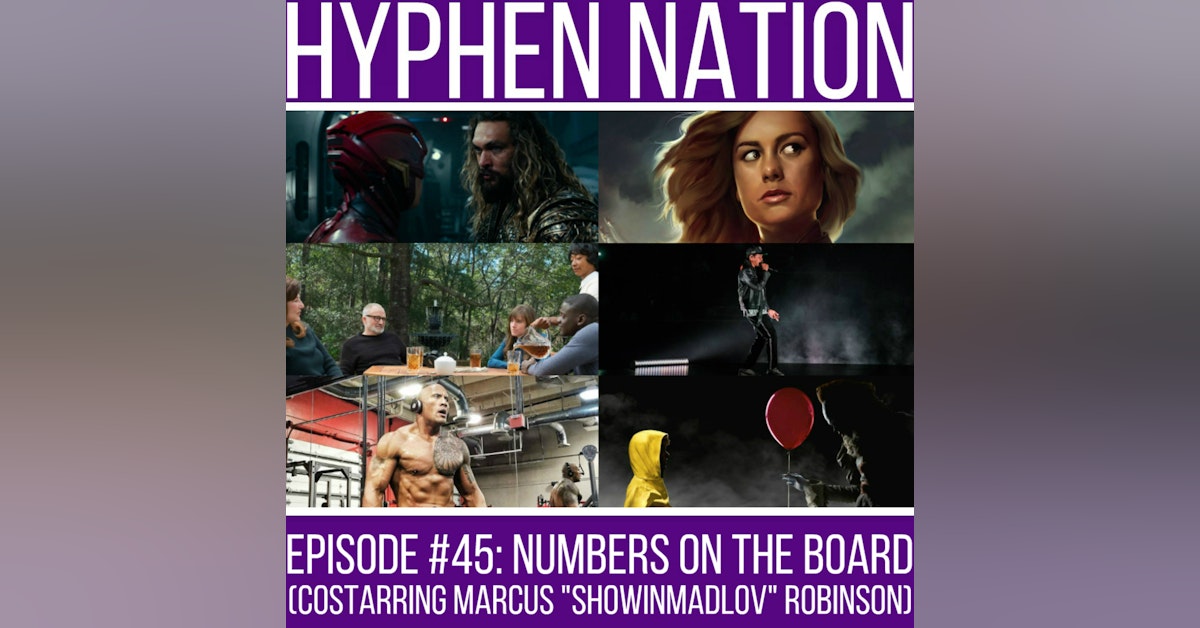 Episode #45: Numbers On The Board (Costarring Marcus “Showinmadlov” Robinson)