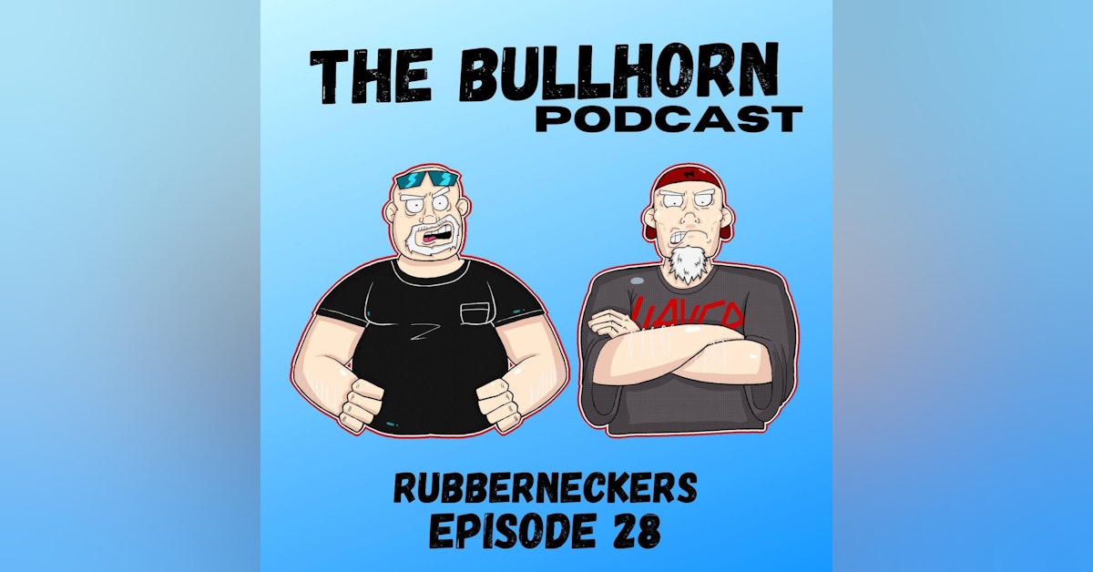 Rubberneckers | Episode 28
