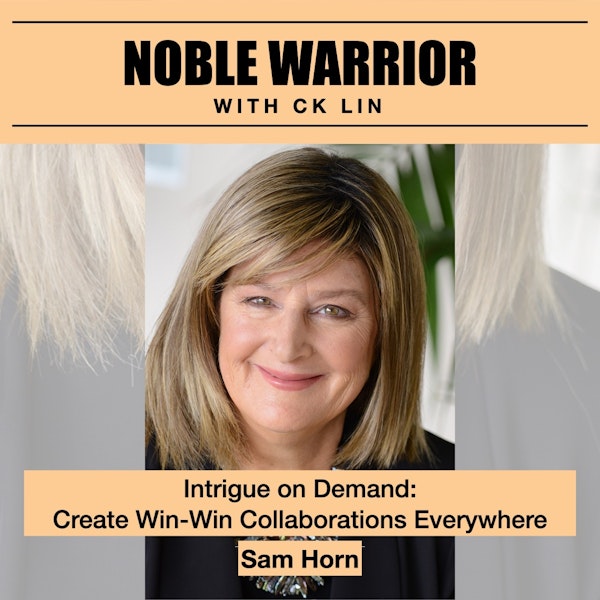 126 Sam Horn: How to Create Intriguing Communication that Makes Win-win Collaborations Image