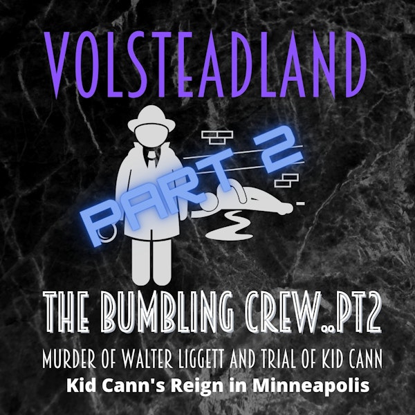 Volsteadland: The Bumbling Crew Pt.2 Image