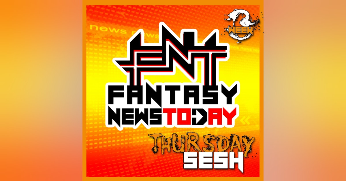 Fantasy News Today Thursday September 23rd