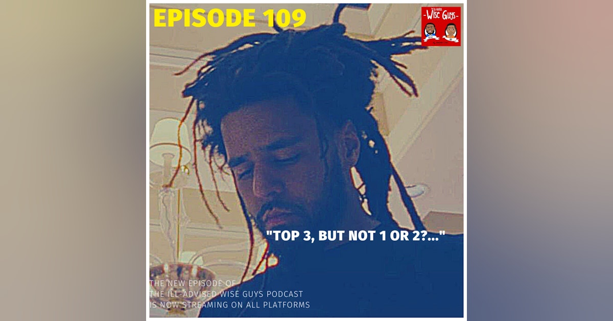 Episode 109 - "Top 3, But Not 1 or 2?..."