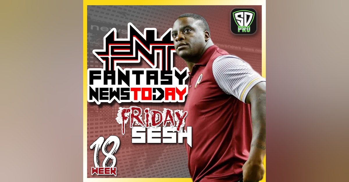 Fantasy Football News Today LIVE, Friday January 7th
