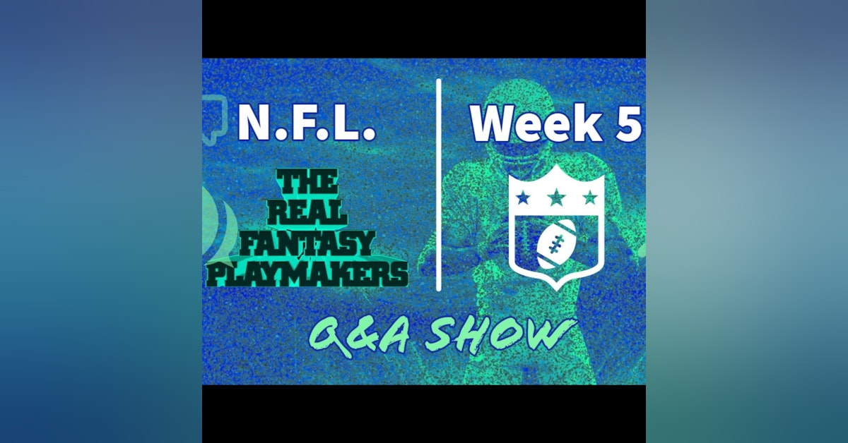 LIVE Fantasy Football Q&A, Week 5