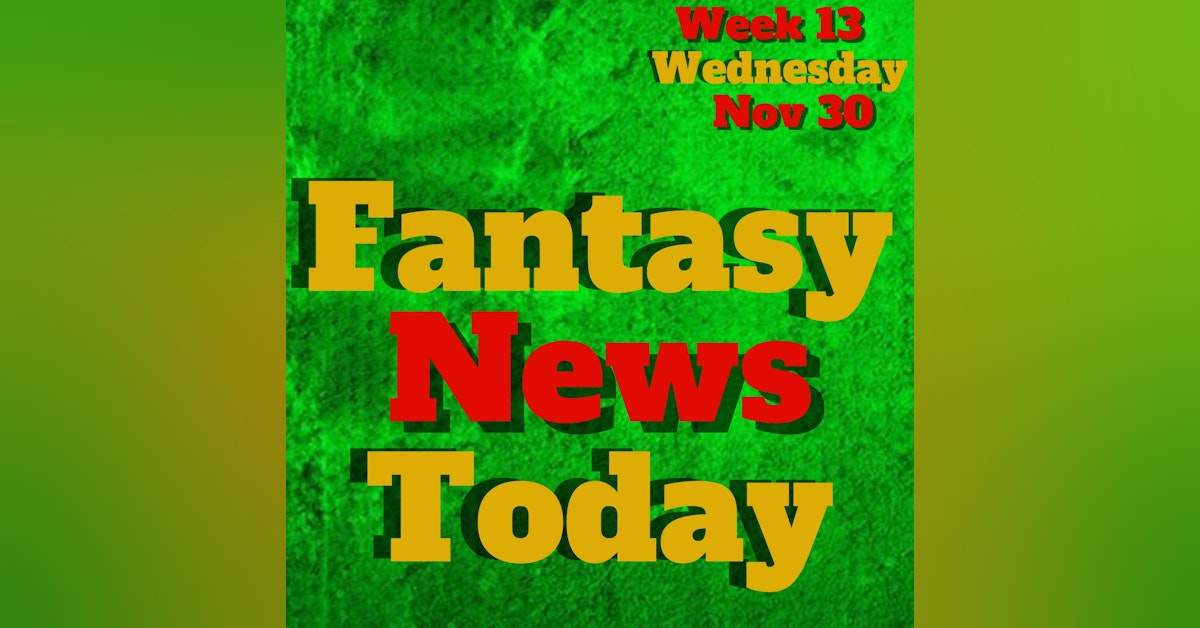 Fantasy Football News Today LIVE | Wednesday November 30th 2022