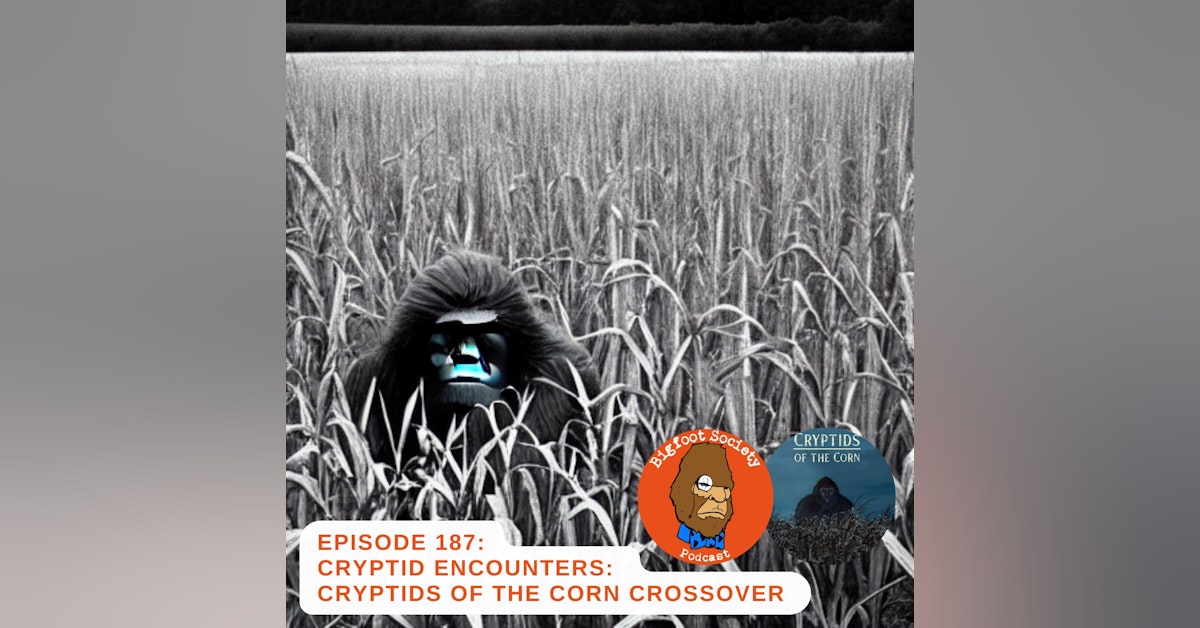 Cryptid Encounters: A Crossover Episode with Justin and Jay from Cryptids of the Corn