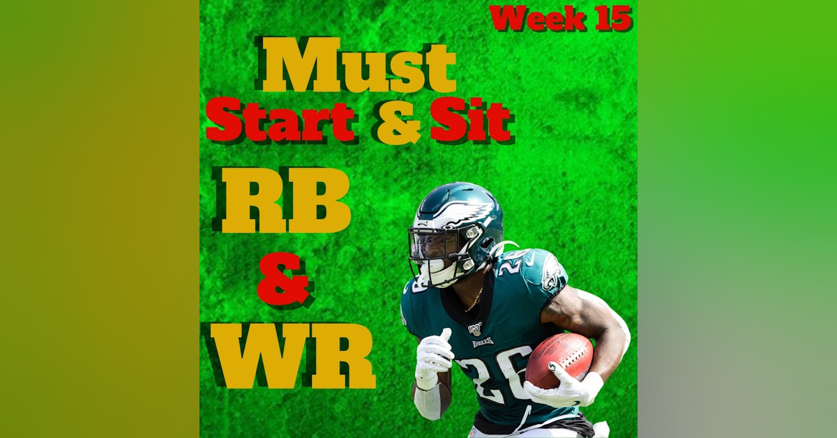 Week 15 START SIT RB WR, EVERY GAME
