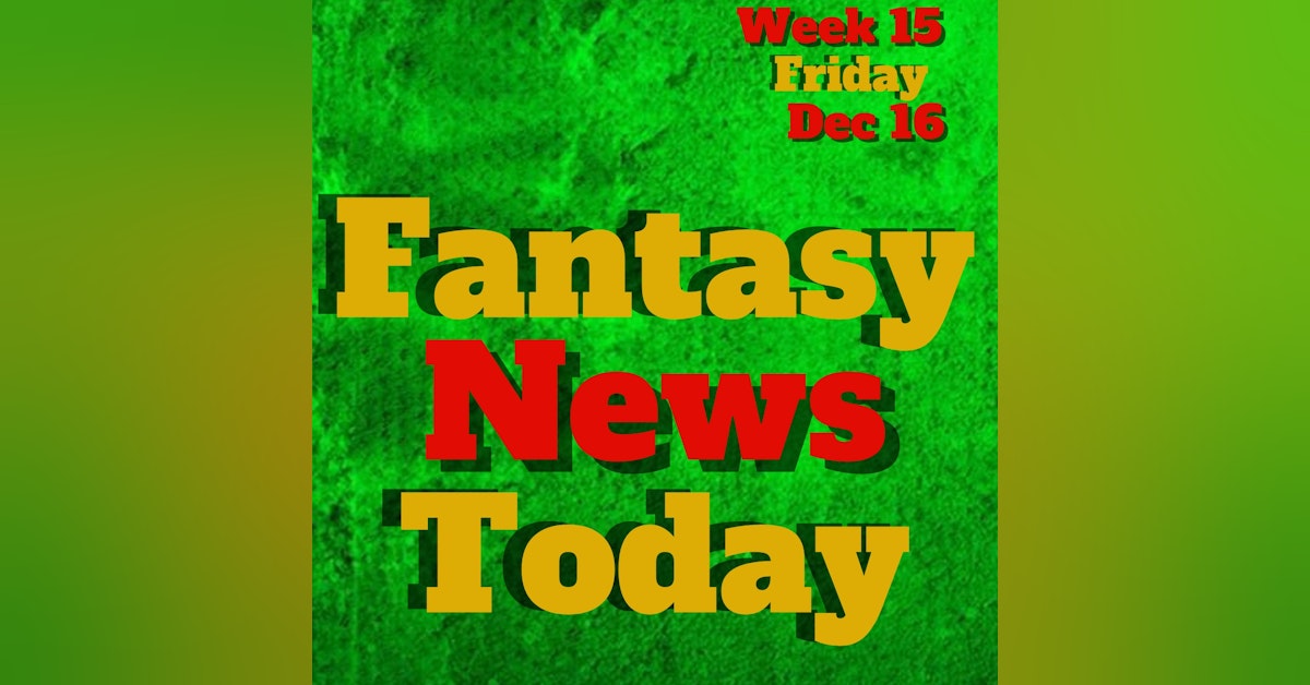 Fantasy Football News Today LIVE | Friday December 16th 2022
