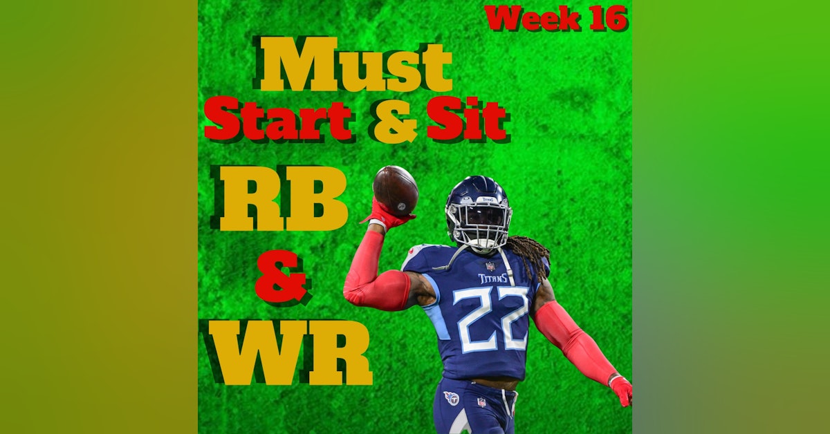Week 16 START SIT RB WR, EVERY GAME