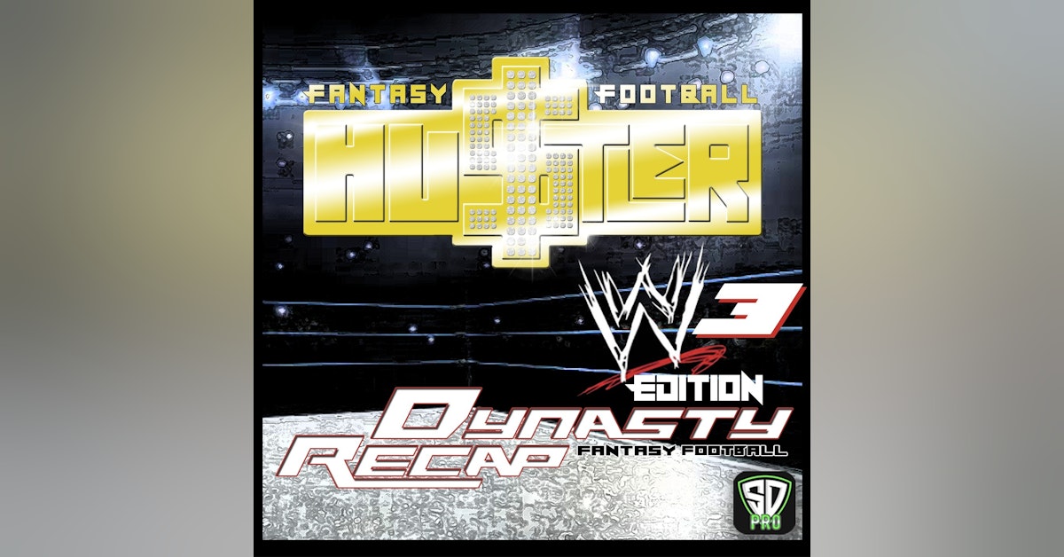 WWE 3 Dynasty Fantasy Football League Recap | Hustler League