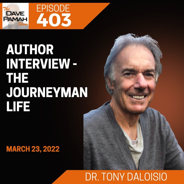 Author Interview -  The Journeyman Life with Dr. Tony Daloisio