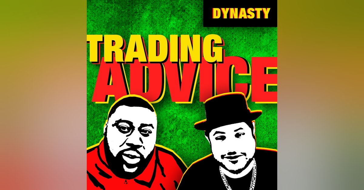 Dynasty Trading Advice