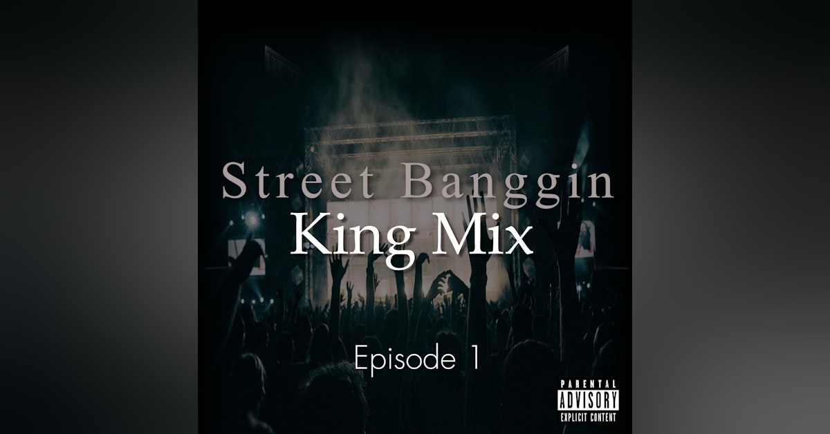 Street Banggin King Mix
