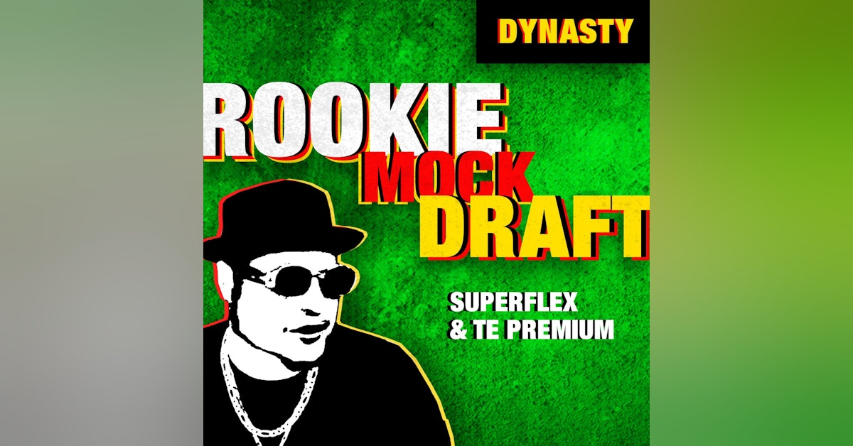 2022 Rookie Mock Draft, Superflex, TE Premium | Dynasty Fantasy Football