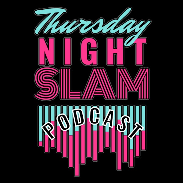 Thursday Night Slam S2:Ep8 (04-07-22) Slyck Wagner Brown