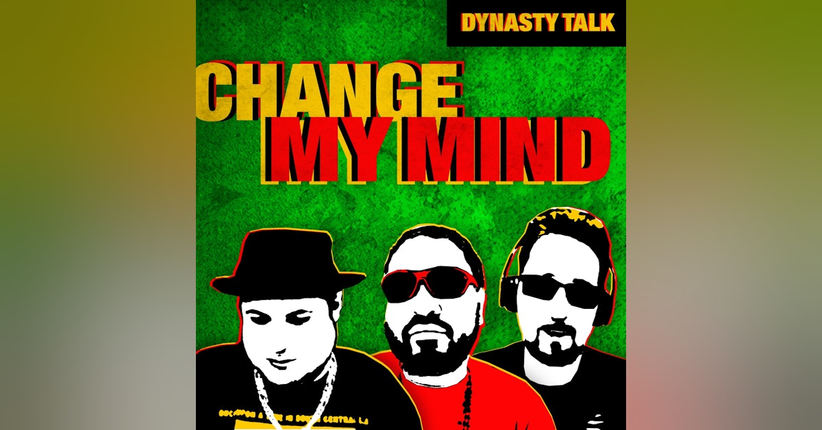 Dynasty Talk Change My Mind | Dynasty Fantasy Football