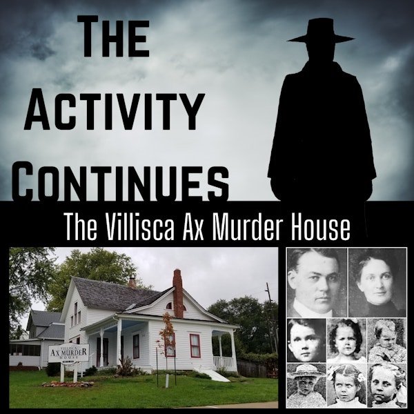 Introducing: The Activity Continues: The Villisca Ax Murder House. Image