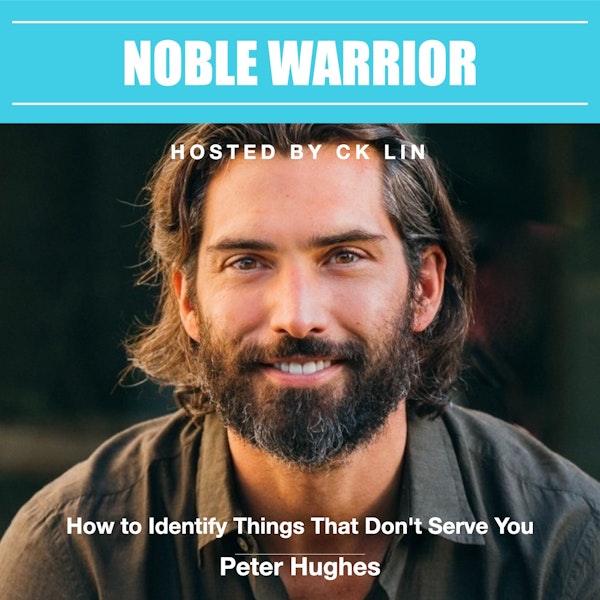 005 Peter Hughes: How to Identify Things That Don't Serve You Image