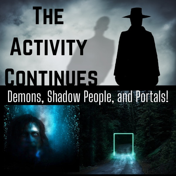 Demons, Shadow People, and Portals, Oh My!