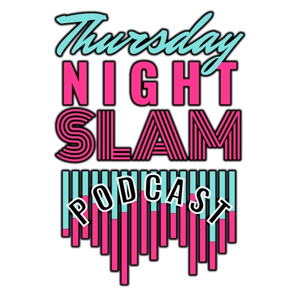 Thursday Night Slam S2:Ep7 (03-31-22) Jimmy Korderas Part 1