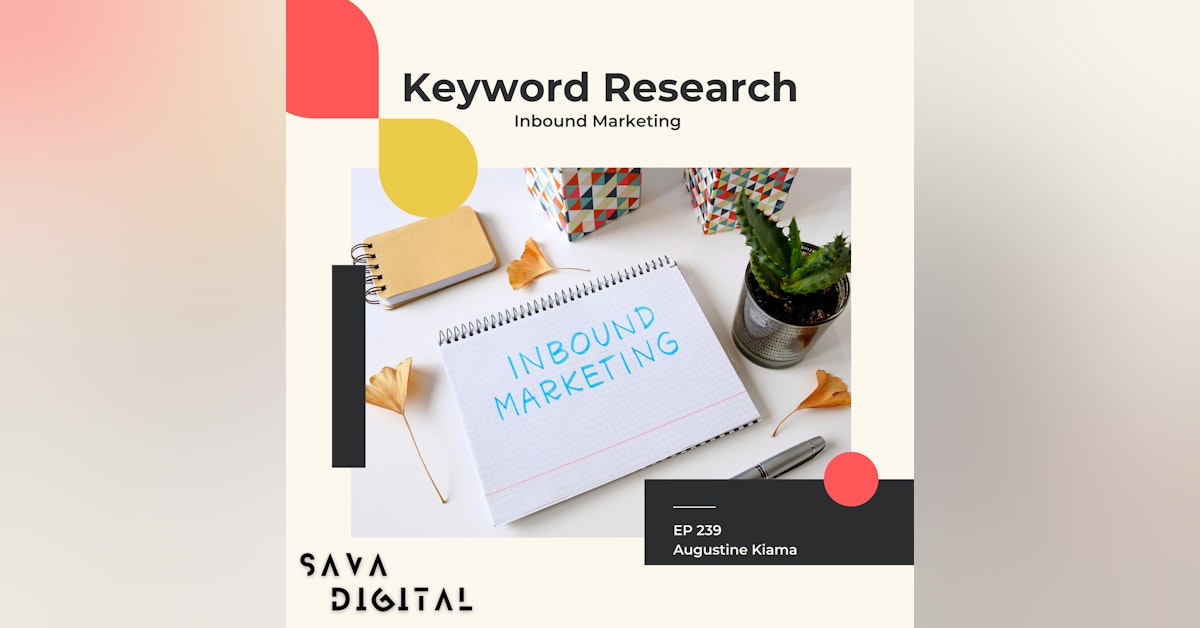 EP 239 : Keyword Research for your Inbound Marketing