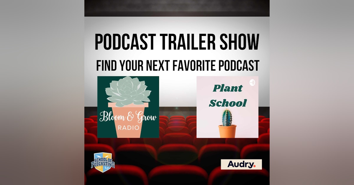 Plant School + Bloom and Grow Radio