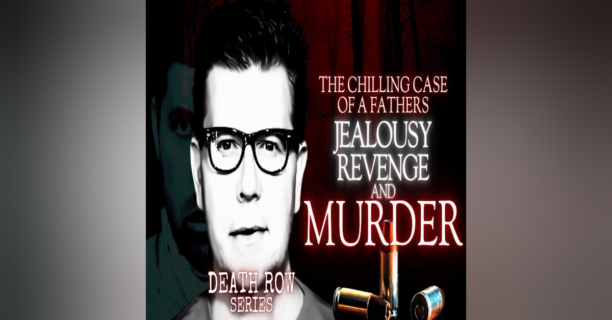 Death Row Series l Alec and Asher Leteve, Victims of Jealousy, Revenge, and Murder