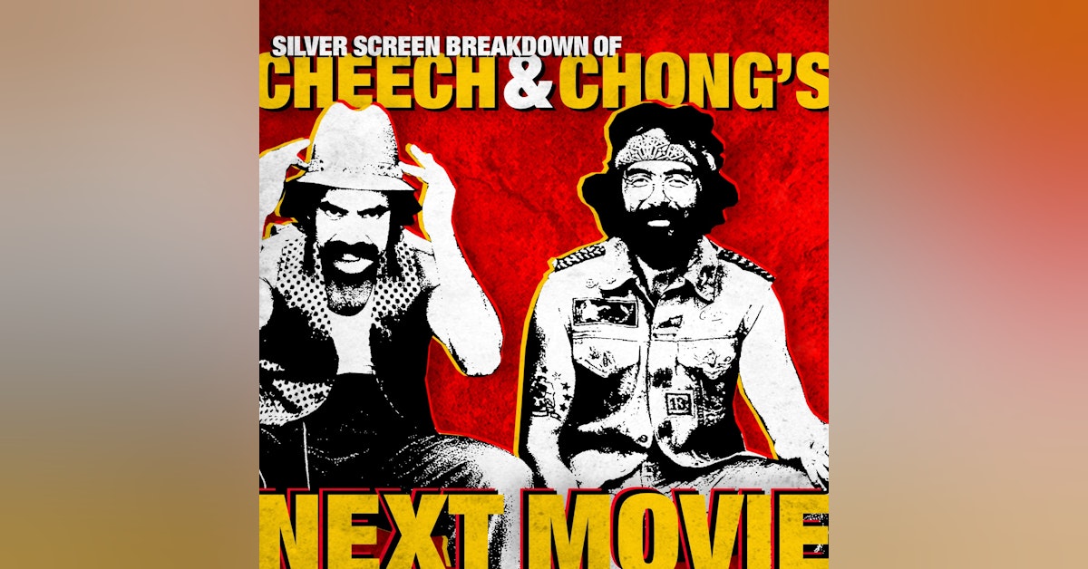 Cheech & Chong's Next Movie Film Breakdown | Silver Screen Breakdowns