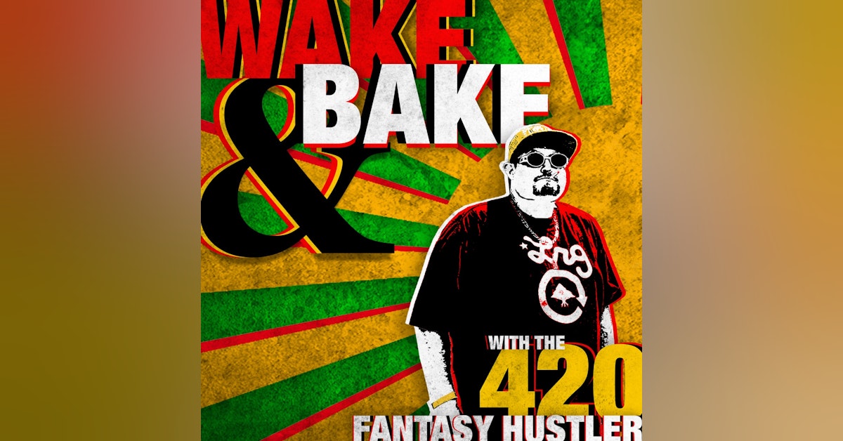 4th of July LIVE Wake & Bake!