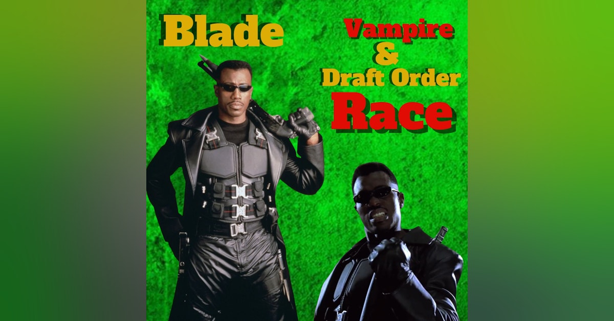 Blade Vampire League Vampire & Draft Order Race
