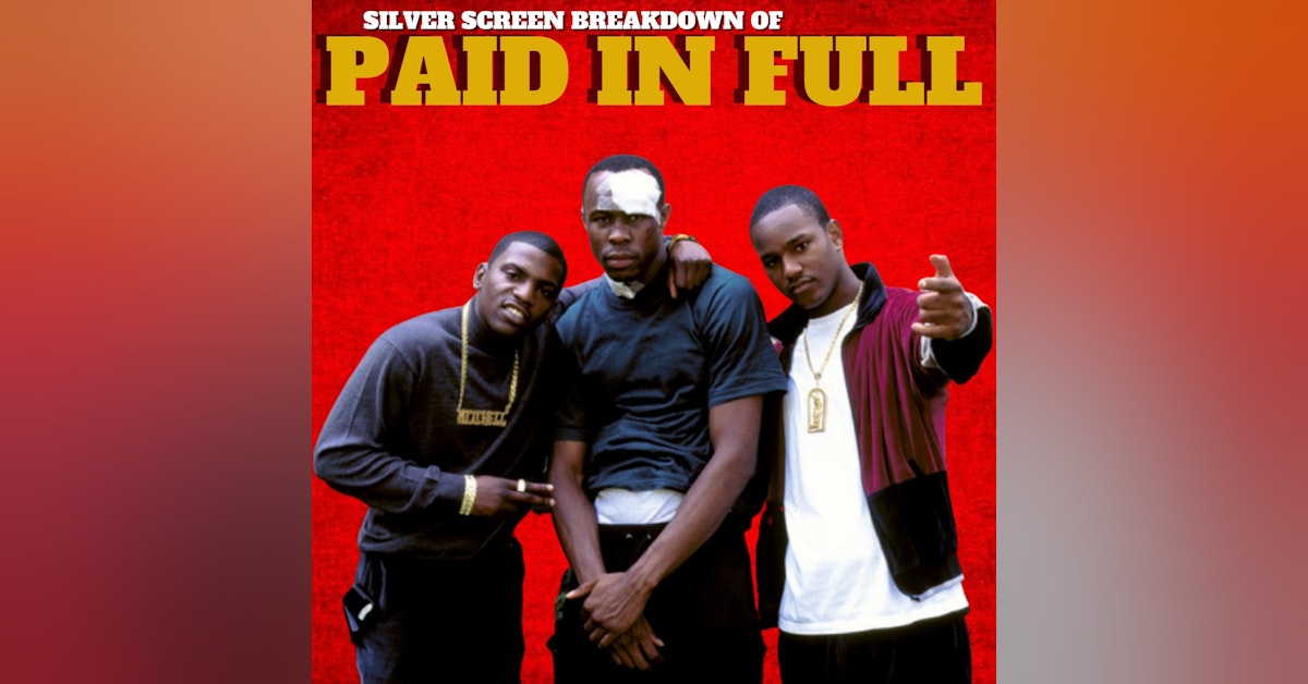 Paid In Full (2002) Breakdown