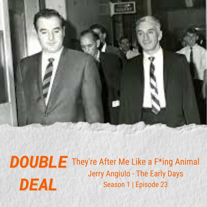 Episode image for "They're After Me Like a F*ing Animal" - Jerry Angiulo - The Early Days