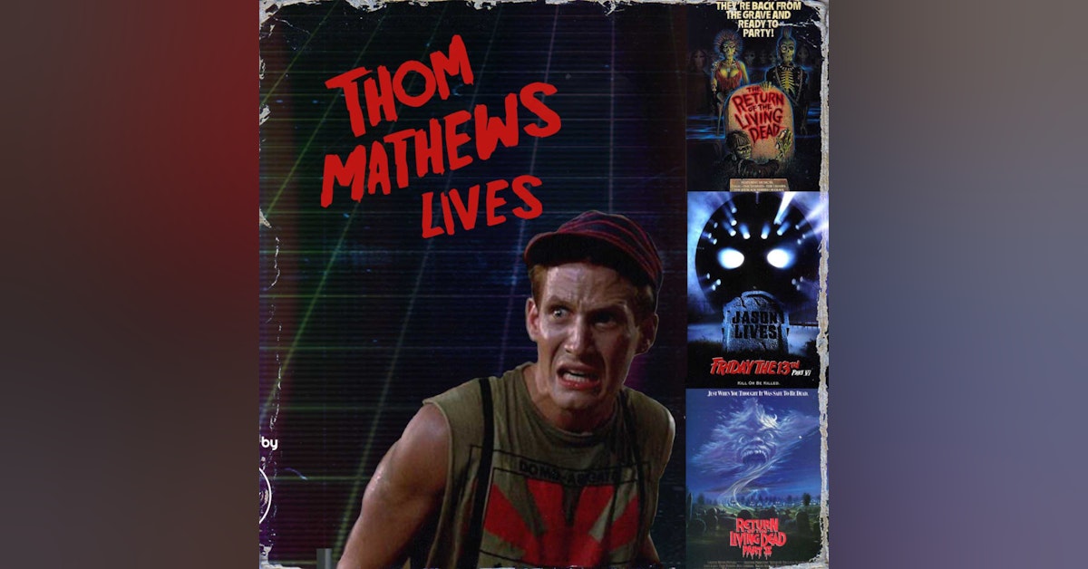 Thom Mathews LIVES!