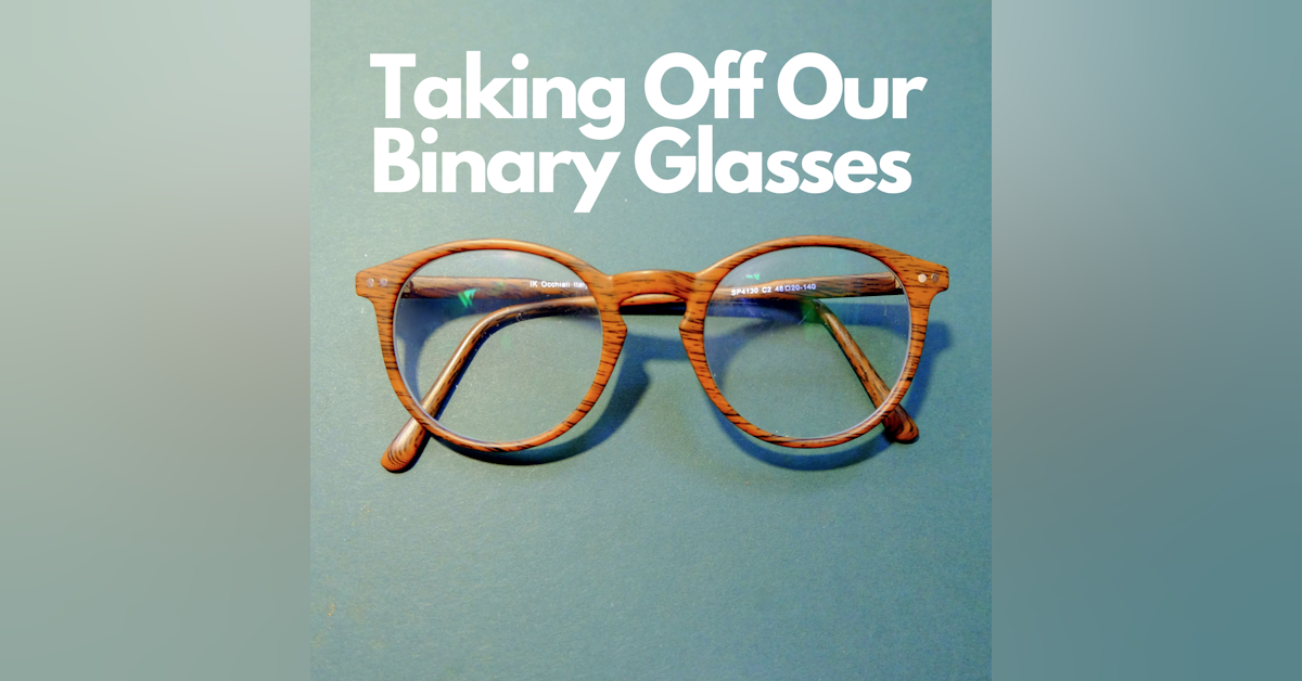 Taking Off Our Binary Glasses | With Non-Binary Life Coach Mattia Mauree | Episode 26