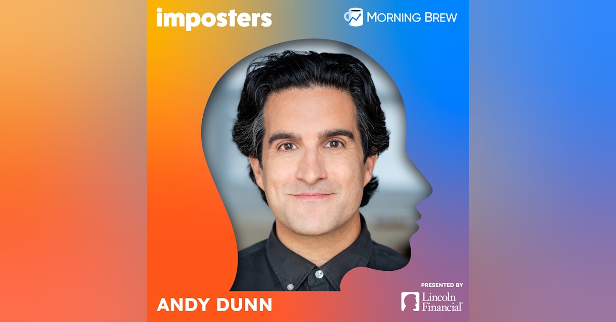 How Launching a Startup can make you ‘Lose Your Mind,’ with Andy Dunn