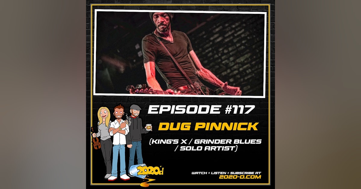 Ep. 117 - dUg Pinnick [Pt. 2]: People Aren't Listening to What Dave Chappelle is Saying