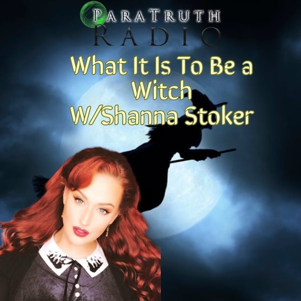 What It Is To Be a Witch w/Shanna Stoker Image