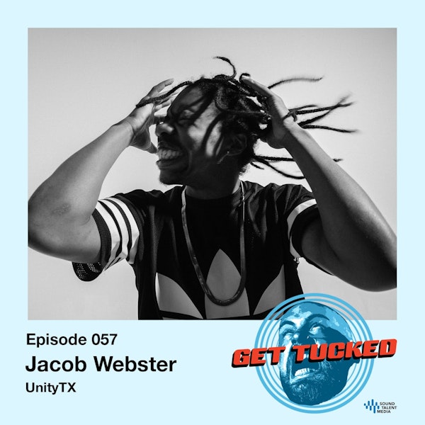 Ep. 57 feat. Jay Webster of UnityTX