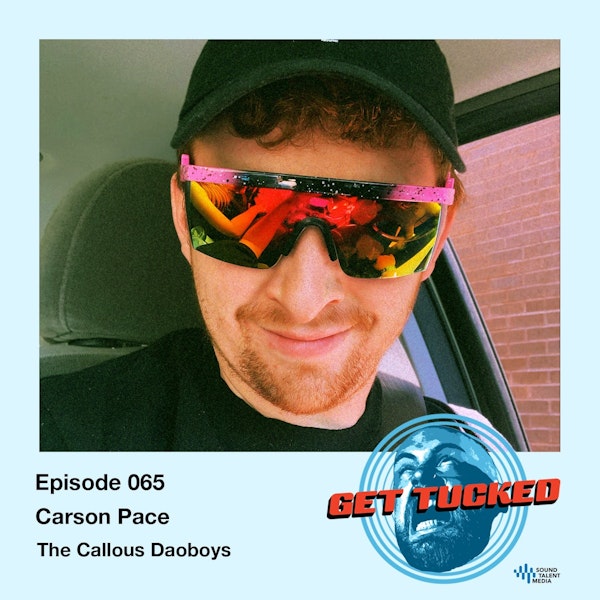 Ep. 65 feat. Carson Pace of The Callous Daoboys Image