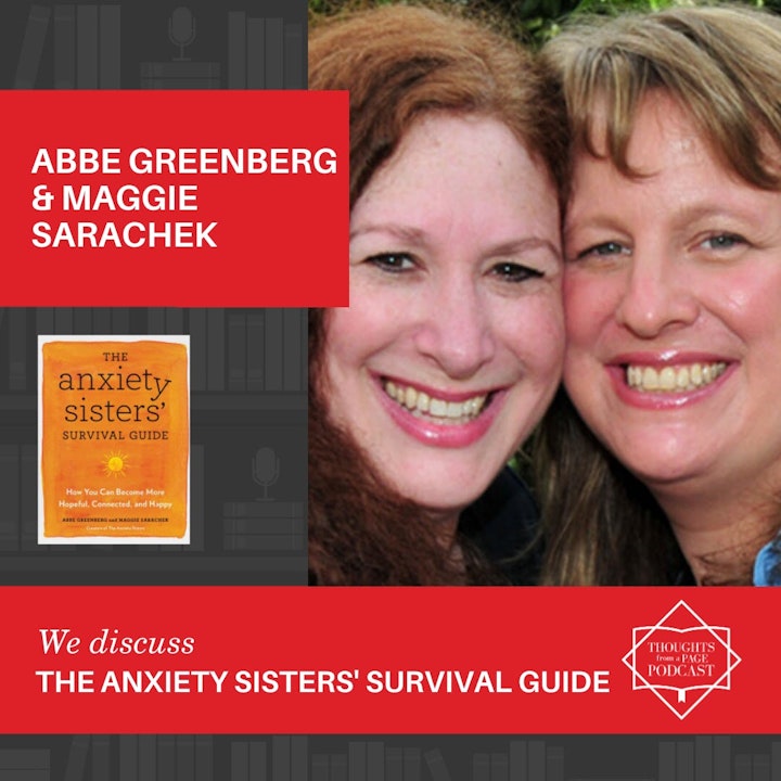Abbe Greenberg & Maggie Sarachek - THE ANXIETY SISTERS' SURVIVAL GUIDE