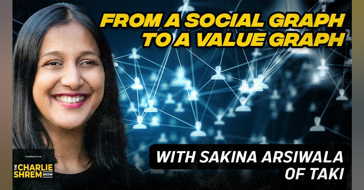 Building a Value Graph: Creating vs Extracting with Sakina Arsiwala of Taki.