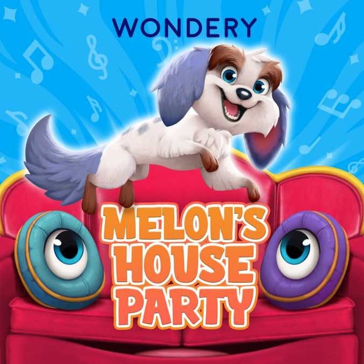 Wondery for Kids Preview: Melon's House Party