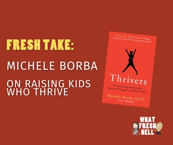 Fresh Take: Michele Borba on Kids Who Thrive Image