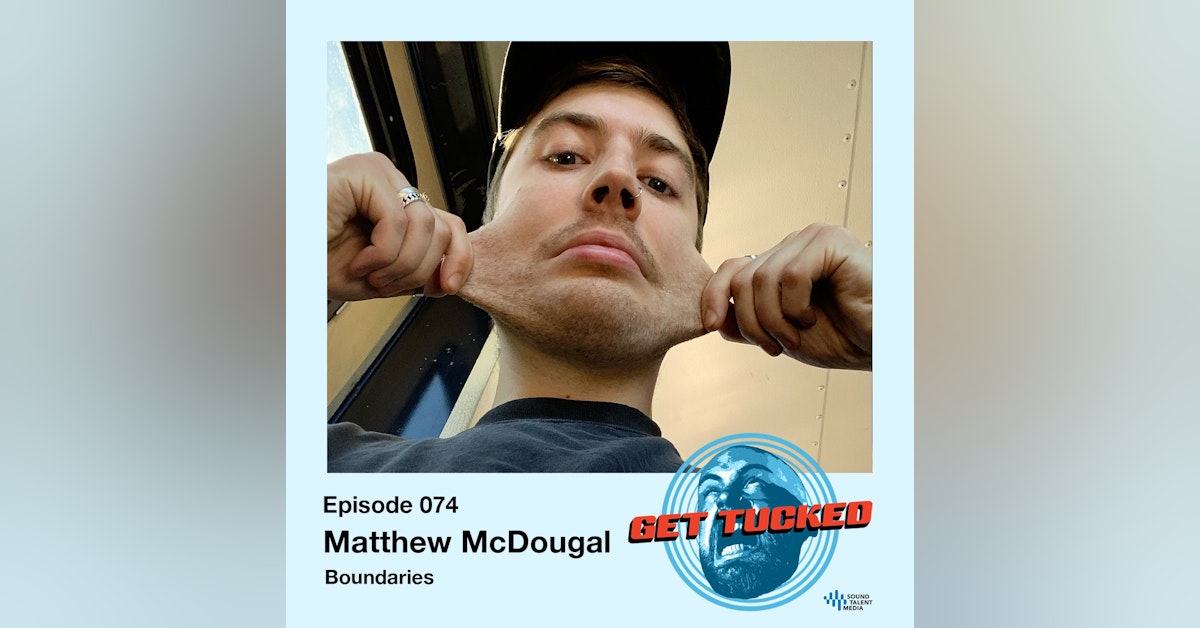 Ep. 74 feat. Matthew McDougal of Boundaries